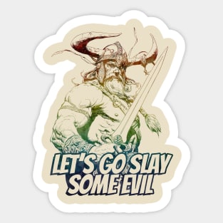 "Let's Go Slay Some Evil" Vintage Barbarian Fantasy Sticker